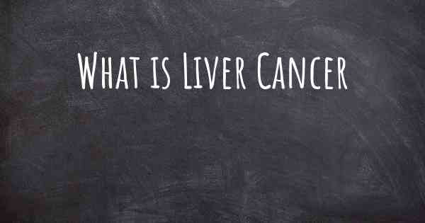 What is Liver Cancer