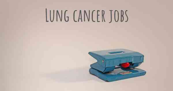 Lung cancer jobs