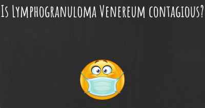 Is Lymphogranuloma Venereum contagious?