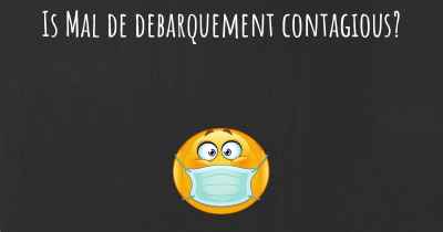 Is Mal de debarquement contagious?