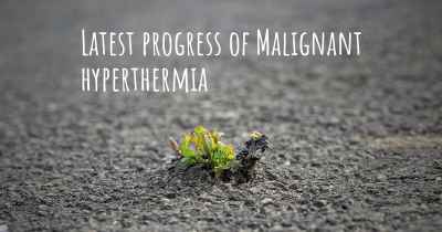 Latest progress of Malignant hyperthermia