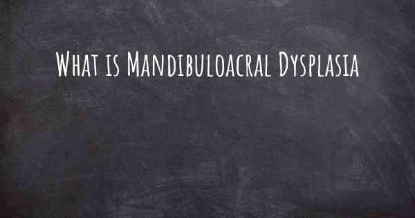 What is Mandibuloacral Dysplasia