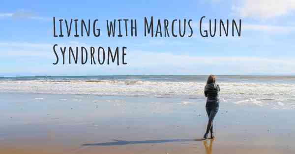 Living with Marcus Gunn Syndrome