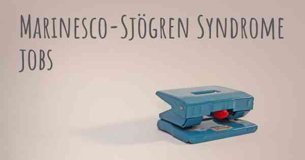 Marinesco-Sjögren Syndrome jobs