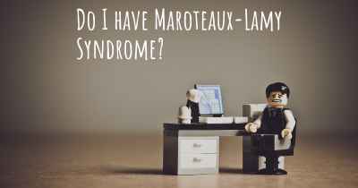 Do I have Maroteaux-Lamy Syndrome?
