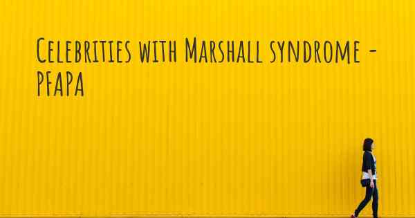 Celebrities with Marshall syndrome - PFAPA