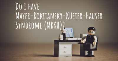 Do I have Mayer-Rokitansky-Küster-Hauser Syndrome (MRKH)?