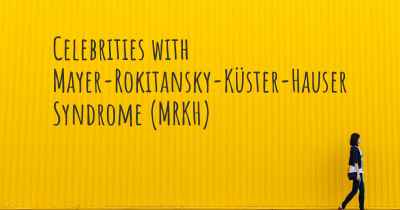 Celebrities with Mayer-Rokitansky-Küster-Hauser Syndrome (MRKH)