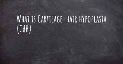 What is Cartilage-hair hypoplasia (CHH)
