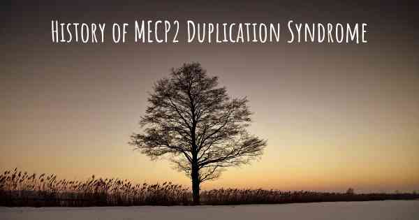 History of MECP2 Duplication Syndrome
