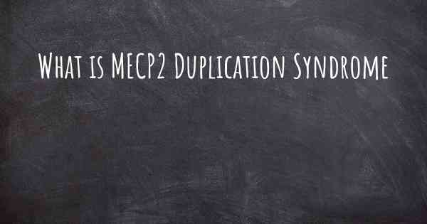 What is MECP2 Duplication Syndrome