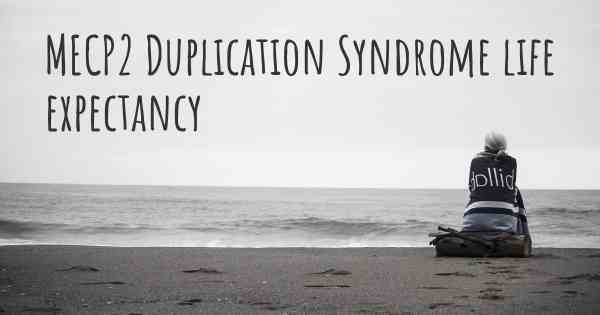 MECP2 Duplication Syndrome life expectancy