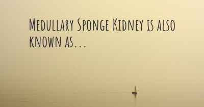 Medullary Sponge Kidney is also known as...