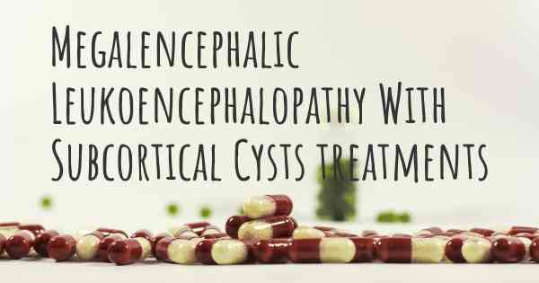 Megalencephalic Leukoencephalopathy With Subcortical Cysts treatments