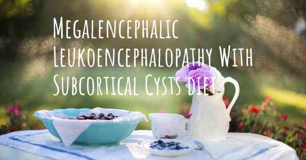 Megalencephalic Leukoencephalopathy With Subcortical Cysts diet