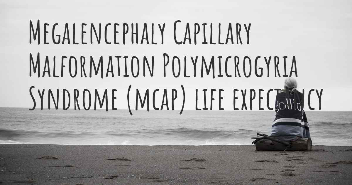 What is the life expectancy of someone with Megalencephaly Capillary