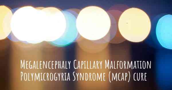 Megalencephaly Capillary Malformation Polymicrogyria Syndrome (mcap) cure