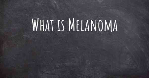 What is Melanoma