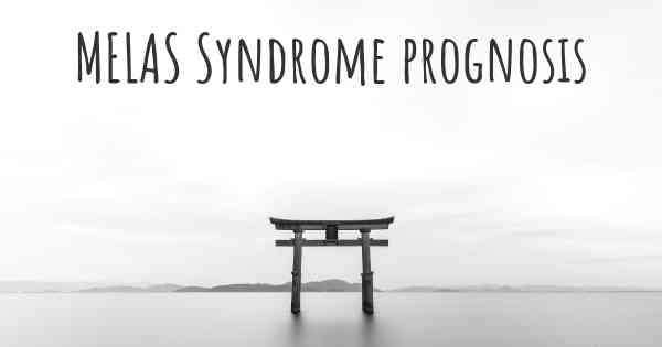 MELAS Syndrome prognosis