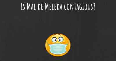 Is Mal de Meleda contagious?