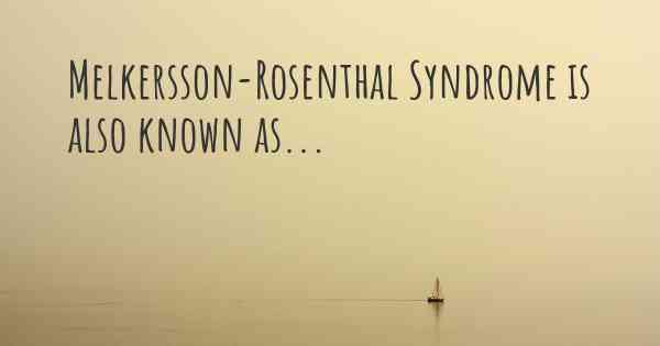Melkersson-Rosenthal Syndrome is also known as...