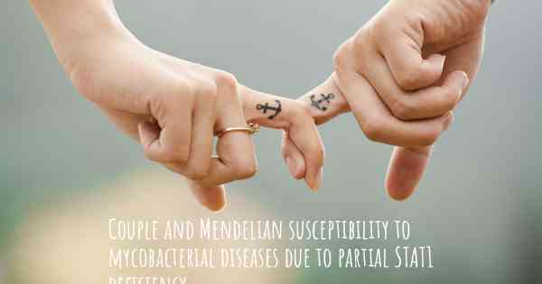 Couple and Mendelian susceptibility to mycobacterial diseases due to partial STAT1 deficiency