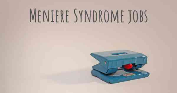 Meniere Syndrome jobs