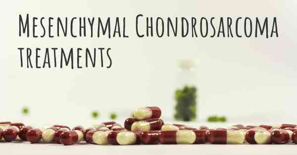 Mesenchymal Chondrosarcoma treatments