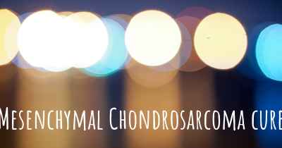 Mesenchymal Chondrosarcoma cure