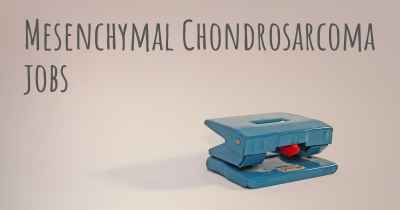 Mesenchymal Chondrosarcoma jobs