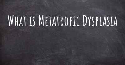 What is Metatropic Dysplasia