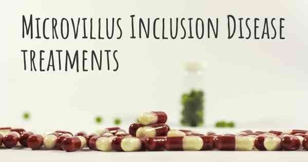 Microvillus Inclusion Disease treatments