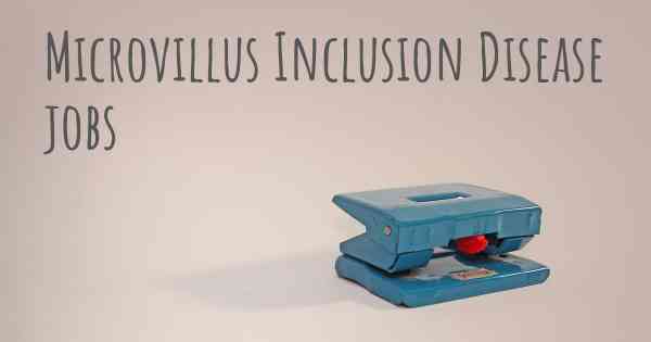 Microvillus Inclusion Disease jobs
