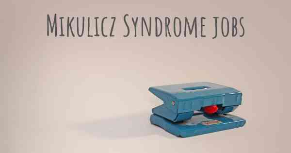 Mikulicz Syndrome jobs