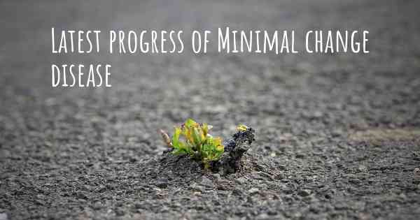 Latest progress of Minimal change disease