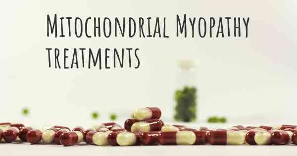 Mitochondrial Myopathy treatments
