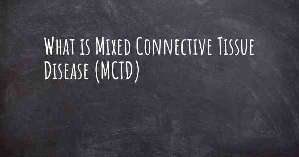 What is Mixed Connective Tissue Disease (MCTD)