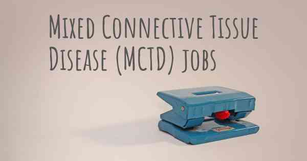 Mixed Connective Tissue Disease (MCTD) jobs