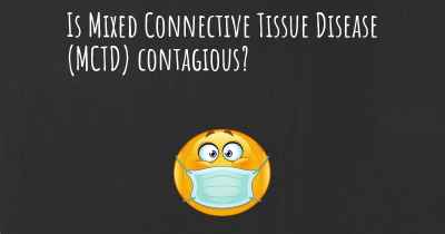 Is Mixed Connective Tissue Disease (MCTD) contagious?