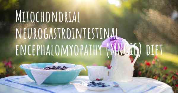 Mitochondrial neurogastrointestinal encephalomyopathy (MNGIE) diet