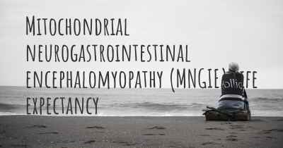 Mitochondrial neurogastrointestinal encephalomyopathy (MNGIE) life expectancy
