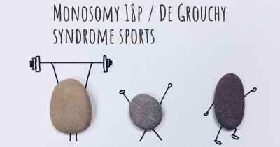 Monosomy 18p / De Grouchy syndrome sports