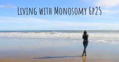 Living with Monosomy 6p25