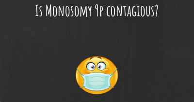 Is Monosomy 9p contagious?