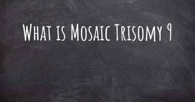 What is Mosaic Trisomy 9