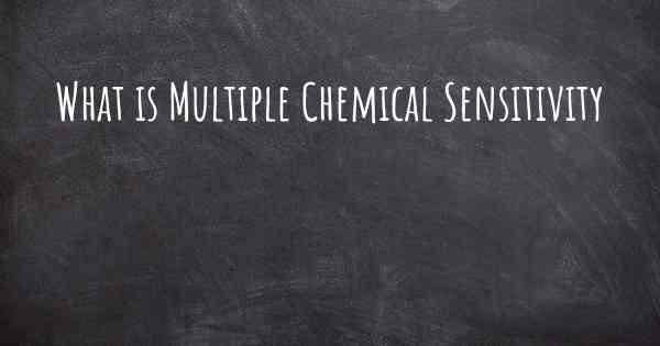 What is Multiple Chemical Sensitivity