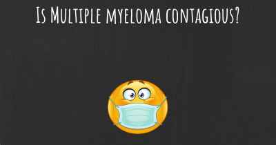 Is Multiple myeloma contagious?