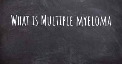 What is Multiple myeloma