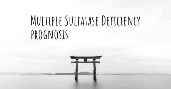 Multiple Sulfatase Deficiency prognosis