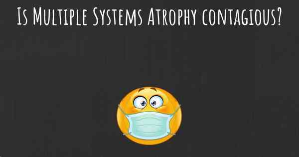 Is Multiple Systems Atrophy contagious?